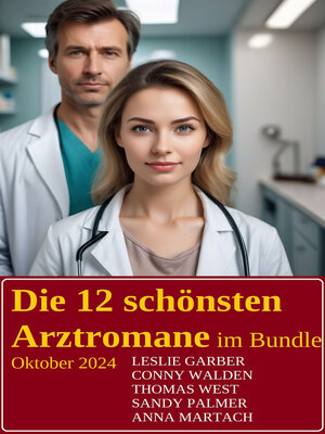 cover image of Die 12 schönsten Arztromane im Bundle Oktober 2024